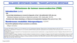 Claude EUGÈNE
MALADIES HÉPATIQUES RARES / TRANSPLANTATION HÉPATIQUE
Métastases de tumeur neuro-endocrine (TNE)


Introduct...