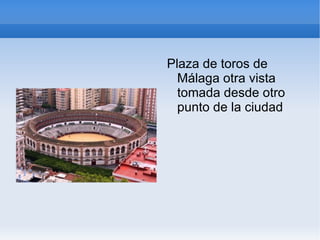 Plaza de toros de Málaga otra vista tomada desde otro punto de la ciudad 