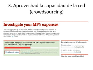 3. Aprovechad la capacidad de la red (crowdsourcing) 