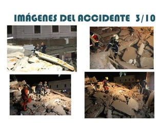 IMÁGENES DEL ACCIDENTE  3/10