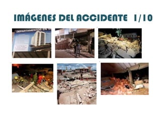 IMÁGENES DEL ACCIDENTE  1/10