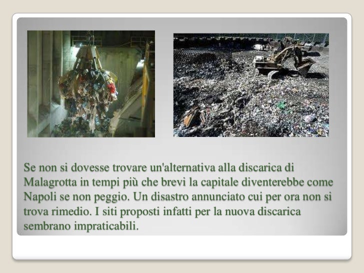 Malagrotta una discarica al capolinea? Malagrotta una discarica al capolinea?