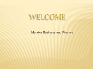 Malaika Business and Finance
 