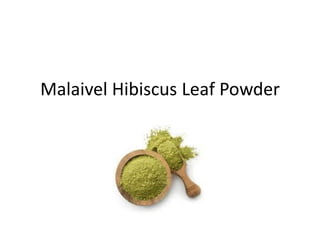 Malaivel Hibiscus Leaf Powder
 