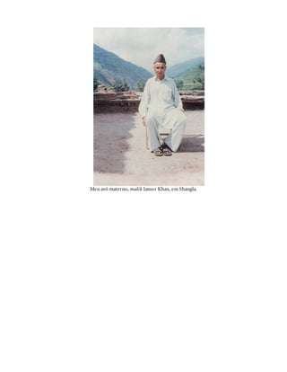 Meu avô materno, malik Janser Khan, em Shangla.
 