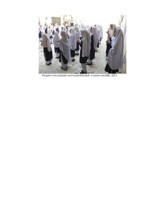Orações em conjunto na Escola Khushal. © justin sutcliffe, 2013
 