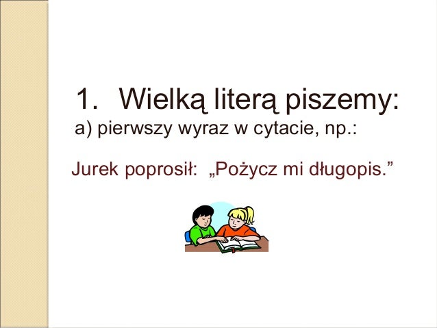 Dyktando Wielka I Mala Litera - Pisownia wielką i małą literą