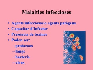 Malalties infeccioses ,[object Object],[object Object],[object Object],[object Object],[object Object],[object Object],[object Object],[object Object]
