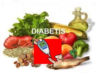 DIABETIS
 