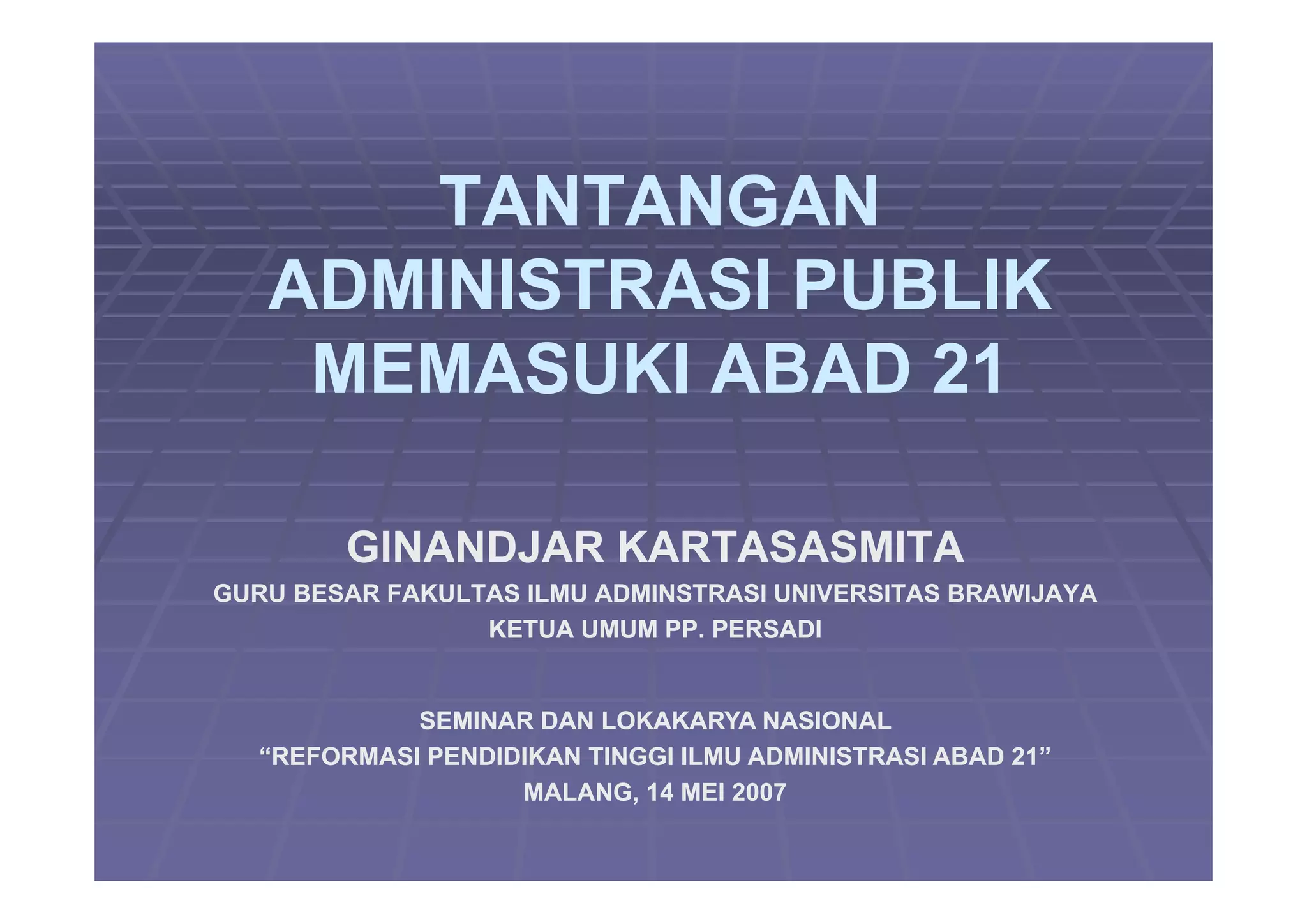 TANTANGAN ADMINISTRASI PUBLIK MEMASUKI ABAD 21