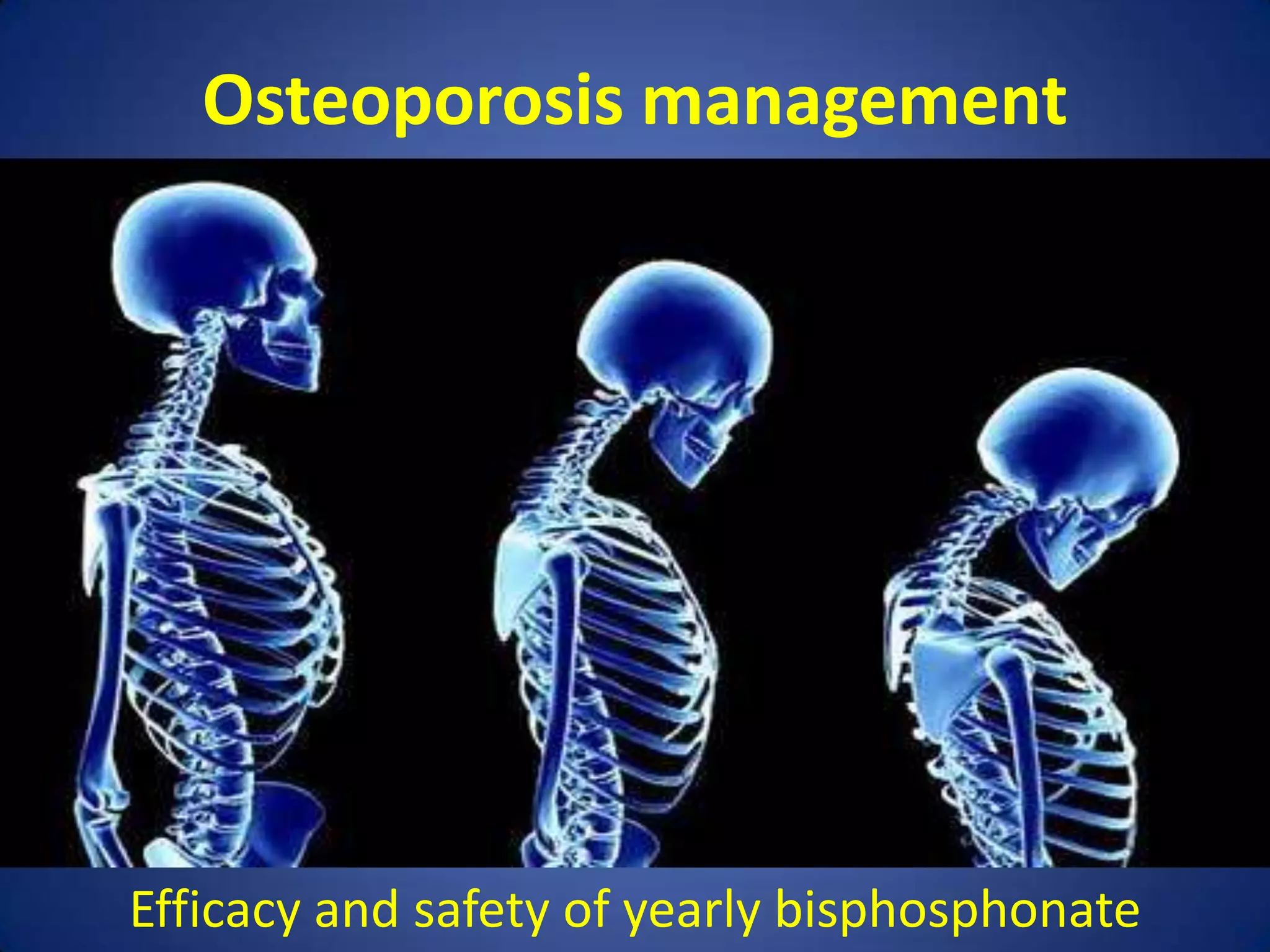 Osteoporosis treatment strategy using bisphosphonate once a year | PPTX