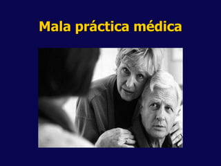 Mala práctica médica
 