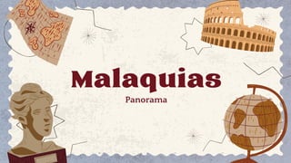 Malaquias
Panorama
 