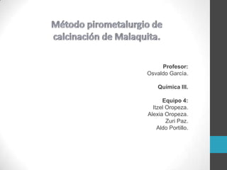 Profesor:
Osvaldo García.

    Química III.

      Equipo 4:
  Itzel Oropeza.
Alexia Oropeza.
        Zuri Paz.
    Aldo Portillo.
 