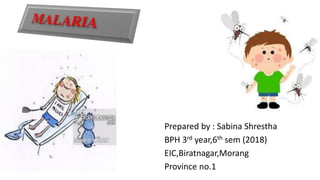 Prepared by : Sabina Shrestha
BPH 3rd year,6th sem (2018)
EIC,Biratnagar,Morang
Province no.1
 