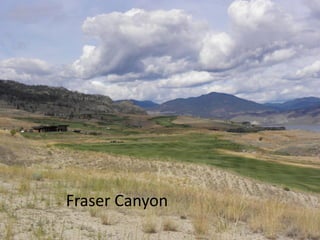 Fraser Canyon
 