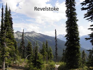 Revelstoke
 
