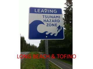 LONG BEACH & TOFINO