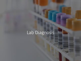 Lab Diagnosis
 