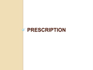 PRESCRIPTION

 