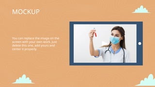 MOCKUP
You can replace the image on the
screen with your own work. Just
delete this one, add yours and
center it properly
 