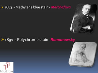  1883 - Methylene blue stain - Marchafava




1891 - Polychrome stain- Romanowsky
 