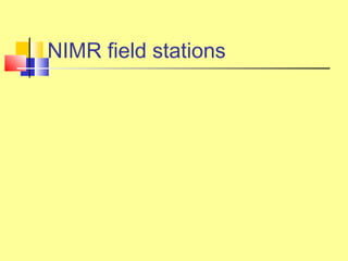 NIMR field stations
 