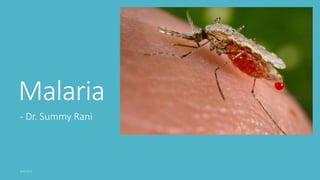 Malaria
- Dr. Summy Rani
 