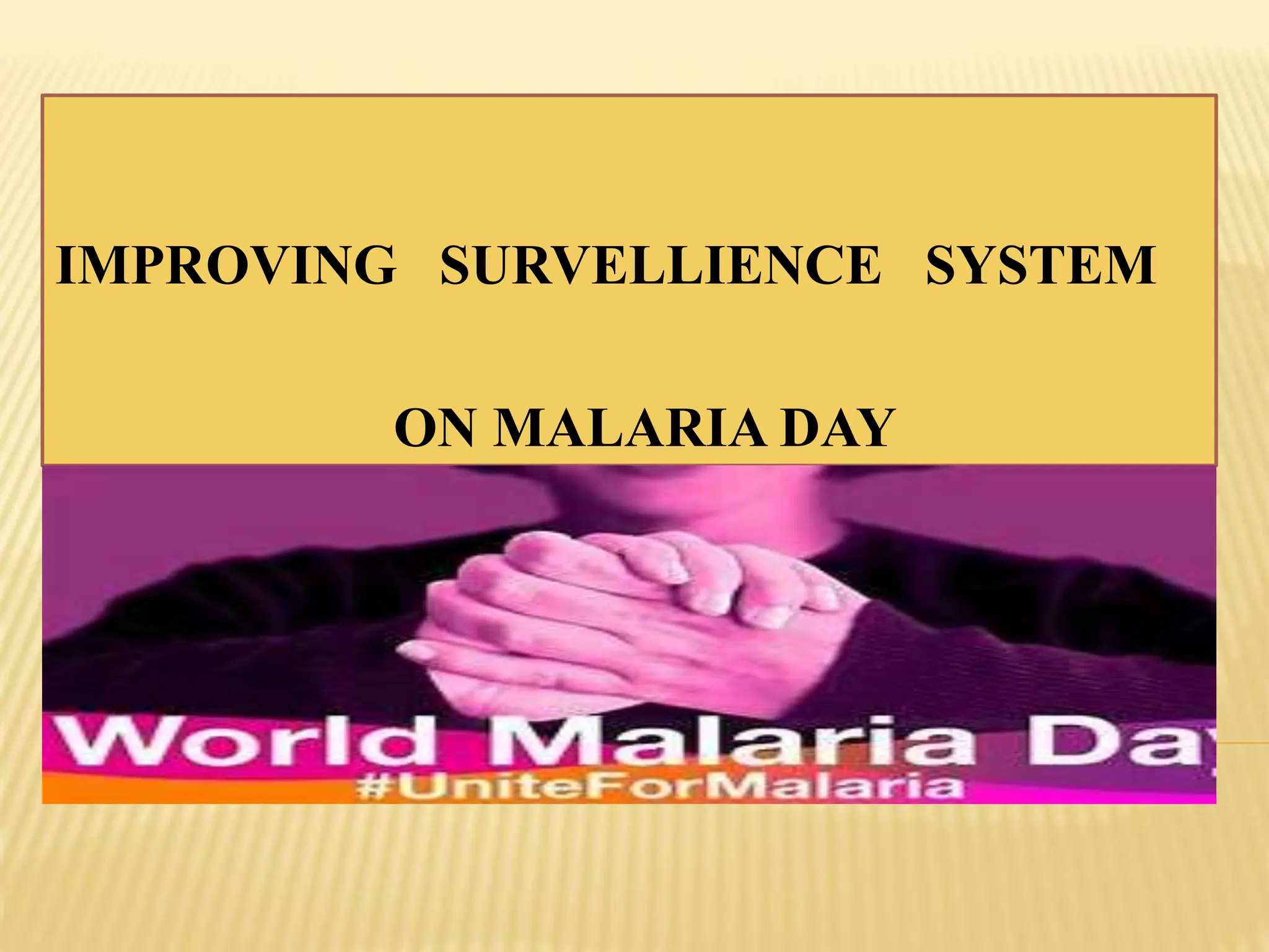 malaria survillence malaria day celebratibrations | PPT | Free Download