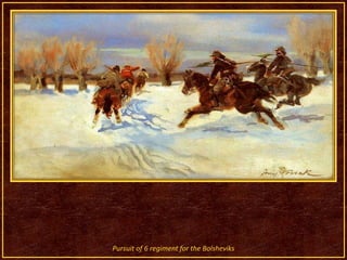 Pursuit of 6 regiment for the Bolsheviks