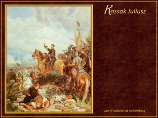 Kossak JuliuszJan III Sobieski at Kahlenberg