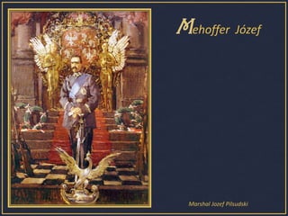 Mehoffer  JózefMarshal Jozef Pilsudski