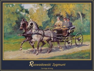 Rozwadowski  Zygmunt  Carriagedriving