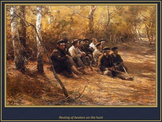 Resting of beaters on the hunt