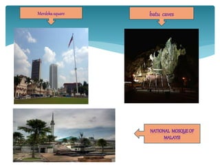 Merdekasquare batu caves
 