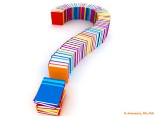 N. Kekenadze, MD, PhD
 