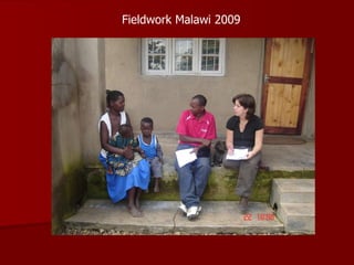 Fieldwork Malawi 2009 