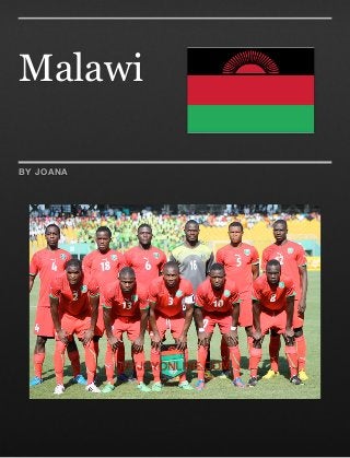 Malawi
BY JOANA

 