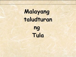 Malayang  taludturan ng  Tula 