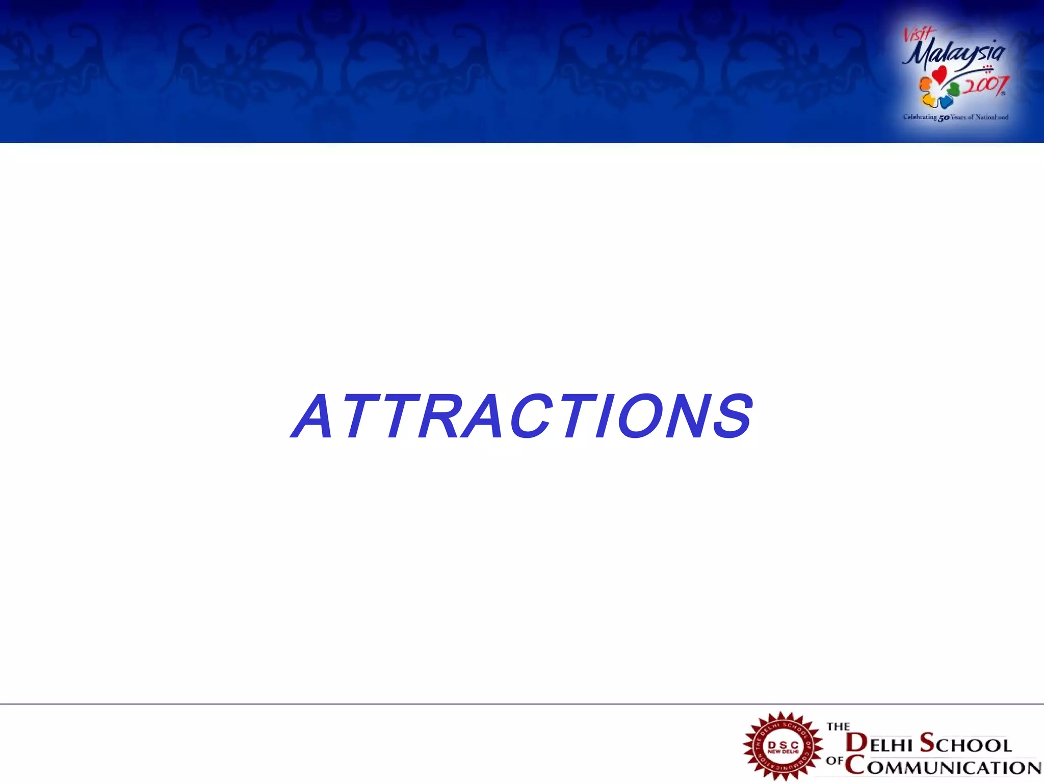 ATTRACTIONS
 