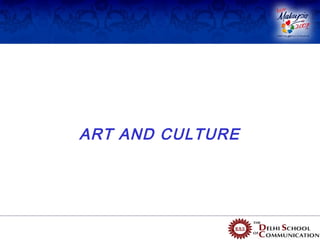 ART AND CULTURE
 