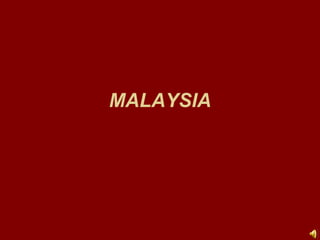 MALAYSIA 