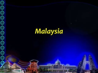 Malaysia



   1
 