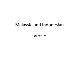 Malaysia and Indonesian Literature 