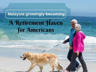 American Retirement @ Malaysia