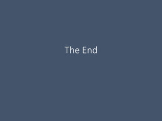The End
 