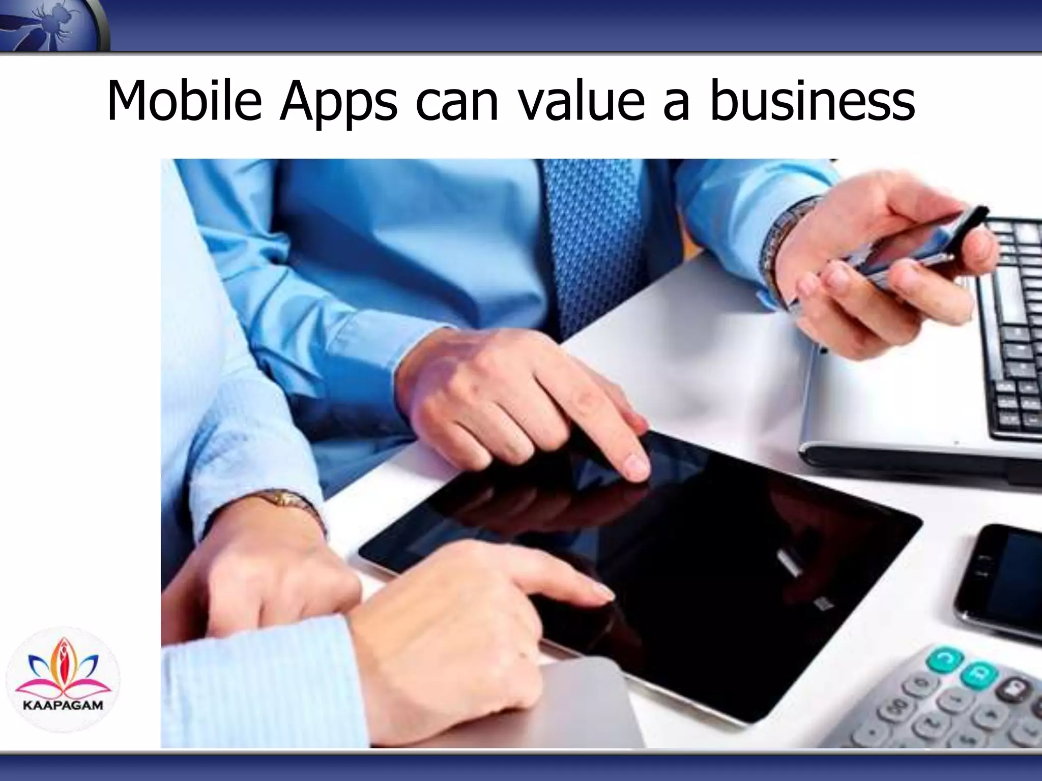 Mobile Apps can value a business
 