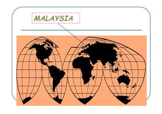 MALAYSIA
 