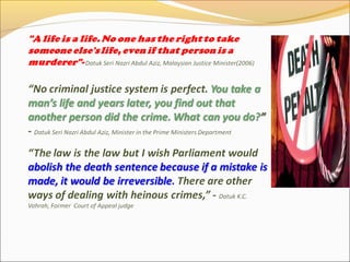 Malaysians against death penalty Slide 22