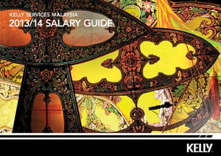 Kelly Services malaysia

2013/14 Salary Guide

 